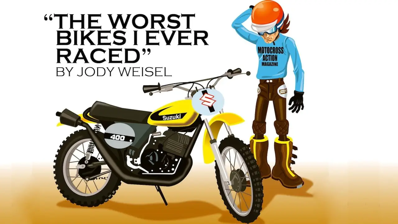 “THE WORST BIKES I EVER RACED” BY JODY WEISEL