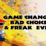 BAD CHOICES & FREAK EVENTS: THE GAME CHANGERS OF MOTOCROSS