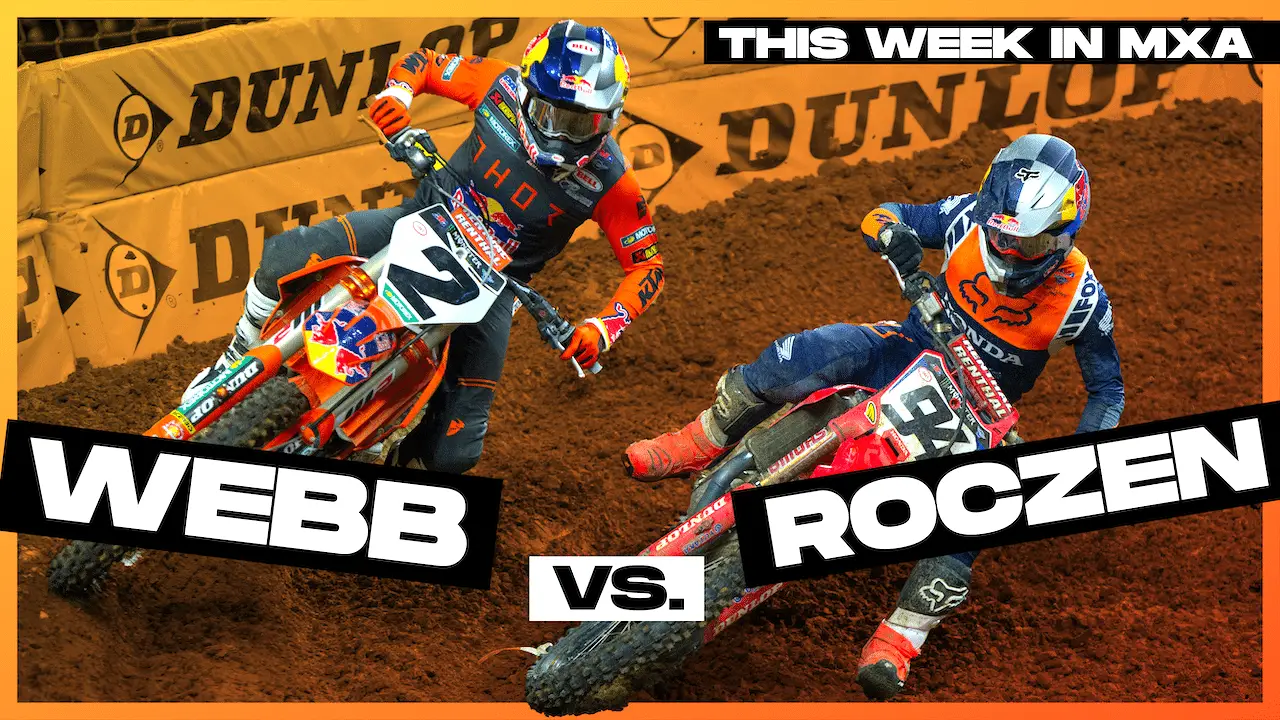 THIS WEEK IN MXA #5: ROCZEN VS WEBB CHAOS! PLUS, WIFI TUNED BIKES - Motocross Action Magazine