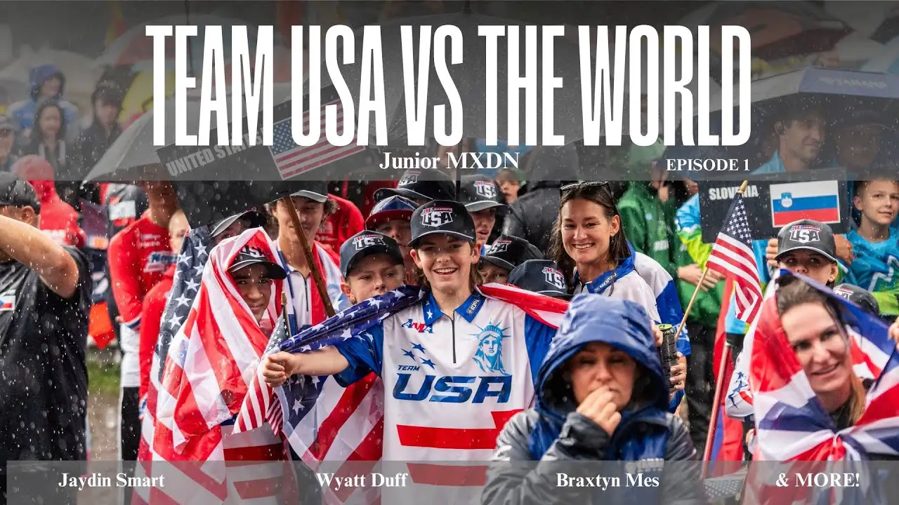 JUNIOR MXDN USA TEAM VERSUS THE WORLD // EPISODE 1